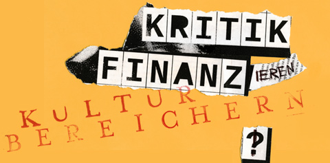 Kritik finanzieren - Kultur Bereichern!