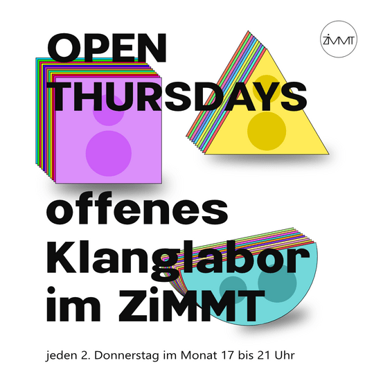 Open Thursdays – offenes Klanglabor im ZiMMT